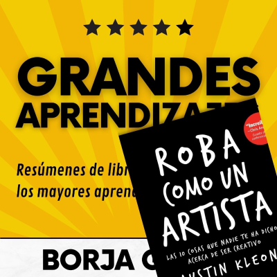 episode 41: Roba como un artista de Austin Kleon: Resumen del libro con aprendizajes artwork