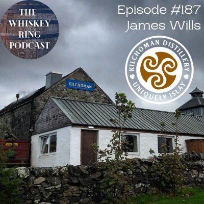 episode Ep. 187: Kilchoman Distillery with James Wills artwork