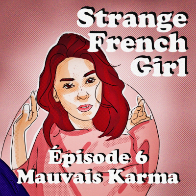 episode ÉPISODE 6 - MAUVAIS KARMA artwork