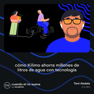 episode E212: Cómo Kilimo ahorra millones de litros de agua con tecnología, con Toni Abdala - Kilimo artwork