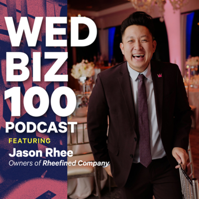 episode WedBiz 100 interview featuring Jason Rhee artwork