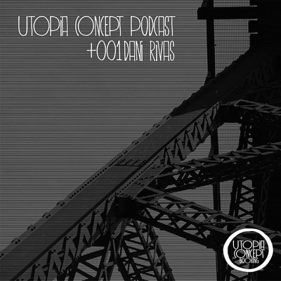 episode Utopia Concept Booking Podcast 001 Dani Rivas artwork