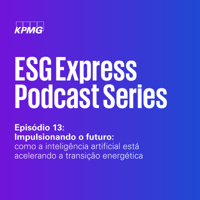 episode ESG Express #13: Impulsionando o futuro: como a inteligência artificial está acelerando a transição energética artwork