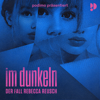 Im Dunkeln – Der Fall Rebecca Reusch - podcast