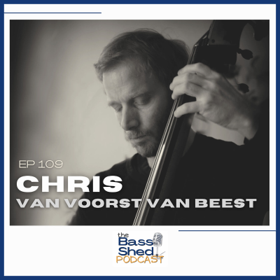 episode EP 109 - Chris van Voorst van Beest (NY Chamber Music Composer / Bassist) artwork