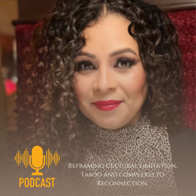 episode Reframing Cultural Limitation, Taboo and complexes to Reconnection by Rosa Maria Rosales artwork
