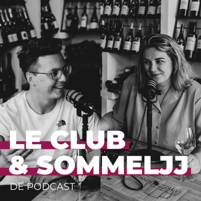 Le Club & Sommeljj De Podcast