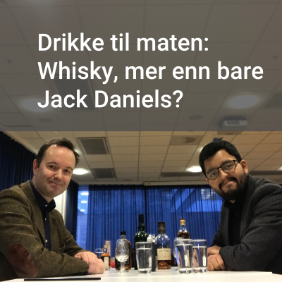 episode Drikke til maten: Whisky, mer enn bare Jack Daniels? artwork