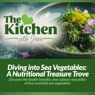 episode 6/5/25: Diving into Sea Vegetables - A Nutritional Treasure Trove artwork