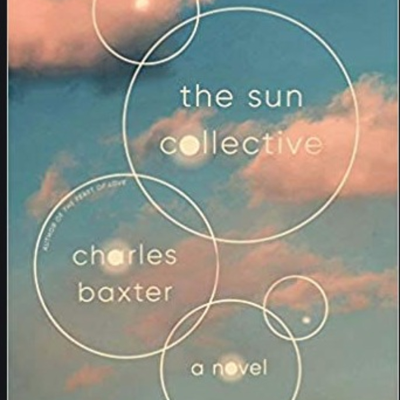 The Sun Collective. Charles Baxter