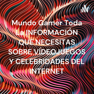 Mundo Gamer Toda La INFORMACIÓN QUE NECESITAS SOBRE VÍDEOJUEGOS Y CELEBRIDADES DEL INTERNET