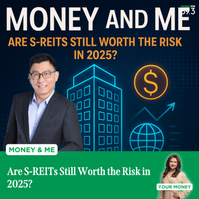 episode Money and Me: Are S-REITs Still Worth the Risk in 2025? artwork
