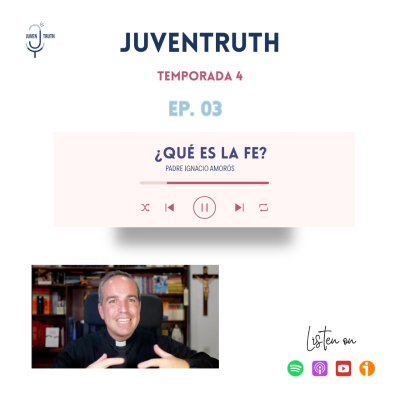 episode T4. E3 ¿QUÉ ES LA FE? Padre Ignacio Amorós artwork