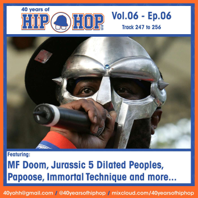 episode Vol.6-Ep.6 (song 247 to 256) Feat. MF Doom, Jurassic 5, Dilated People, Papoose, Immortal Technique and more... artwork