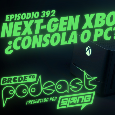 episode NEXT-GEN XBOX ¿Consola o PC? - BRCDEvg Podcast 392 artwork