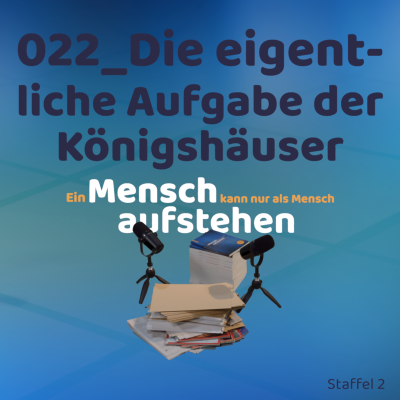episode 022_Die eigentliche Aufgabe der Königshäuser artwork