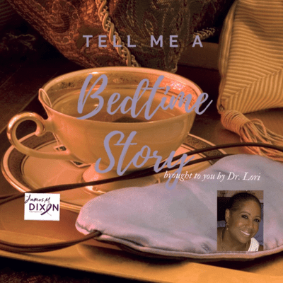 Tell Me A Bedtime Story, presented by Dr. Lori and Friends