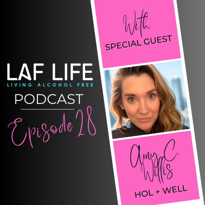 episode Sobriety Unlocked: Getting HOL + WELL with Amy Willis Season 3 Ep. 28 artwork