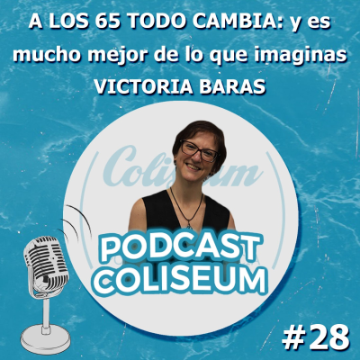 episode A LOS 65 TODO CAMBIA... y es mucho mejor de lo que imaginas, conoce el Happy Aging |Dosis de Bienestar 2 artwork