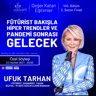 episode Fütürist Bakışla Hiper Trendler ve Pandemi Sonrası Gelecek | UFUK TARHAN artwork