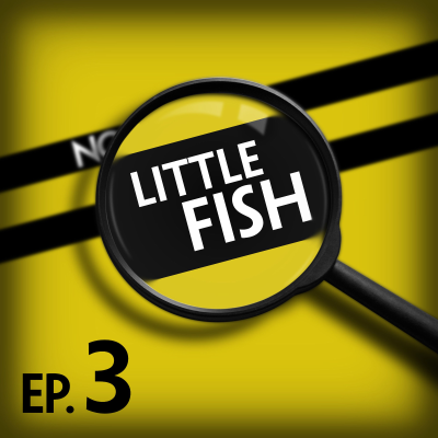 episode Little Fish: You've Been Harkin'd artwork