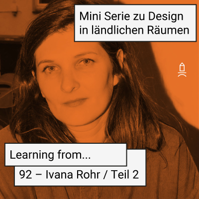 episode 92 Hurra Hurra Learning From x Ivana Rohr / Teil 2 artwork