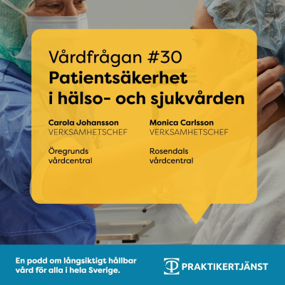 episode 30: Patientsäkerhet i hälso- och sjukvården med Carola Johansson och Monica Carlsson artwork