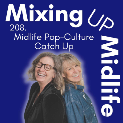 episode 208. Midlife Pop Culture Catch Up artwork