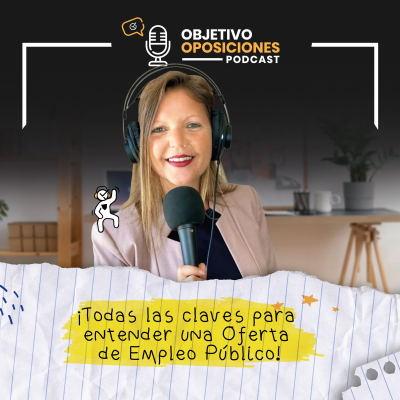 episode [PODCAST] ¡Todas las claves para entender una Oferta de Empleo Público! #126 artwork