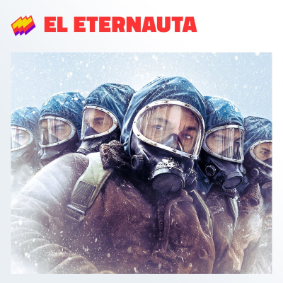 episode T16E16- El Eternauta: Se salió de las manos artwork