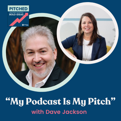 episode 116. My Podcast is My Pitch w/Dave Jackson artwork