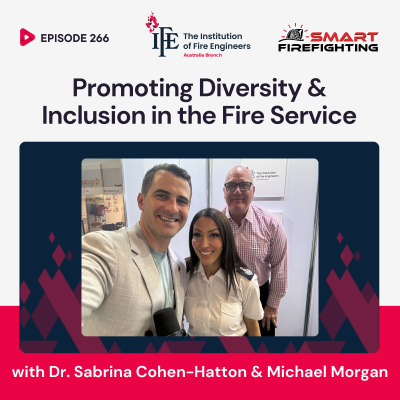 episode Episode 267: Promoting Diversity and Inclusion in the Fire Service with Dr. Sabrina Cohen-Hatton and Michael Morgan artwork