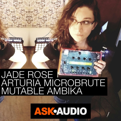 episode Synth Stories 19 - Jade Rose & Arturia MicroBrute & Mutable Instruments Ambika artwork