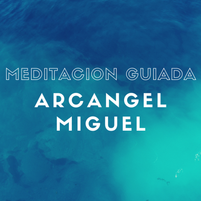 episode ARCANGEL MIGUEL - MEDITACION GUIADA para el DISCERNIMIENTO artwork