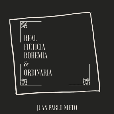 Real, ficticia, bohemia & ordinaria