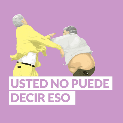 Usted No Puede Decir Eso