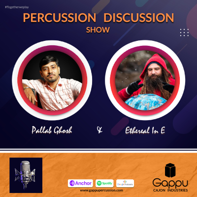 episode PDS 24 - Adam Foot aka Ethereal.in.e | Pallab Ghosh | Gappu | Percussion Discussion Show #PercussionPodcast artwork