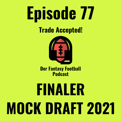 episode FINALER MOCK DRAFT 2021 (EP. 77) artwork