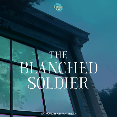 episode The Blanched Soldier - Part One artwork