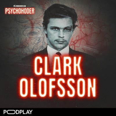 episode Clark Olofsson - mannen bak "Stockholmsyndromet" artwork