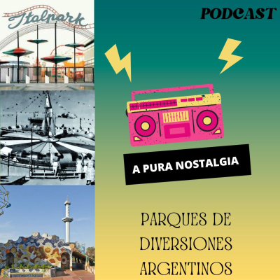 episode PARQUES DE DIVERSIONES ARGENTINOS artwork