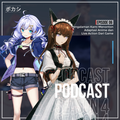 episode S4E6 - Pengalaman Kami Menonton Adaptasi Anime dan Live Action dari Game artwork