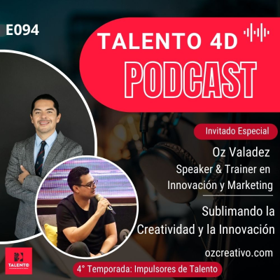 episode E094 | Sublimando la Creatividad y la Innovación, Oz Valadez, 316Studio, OzCreativo y Cúspide Empresarial artwork
