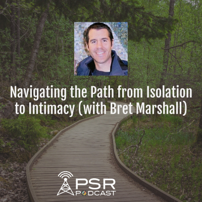 episode Navigating from Isolation to Intimacy (with Bret Marshall) artwork