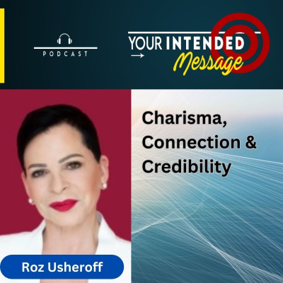 episode Charisma, Connection & Credibility: Roz Usheroff artwork