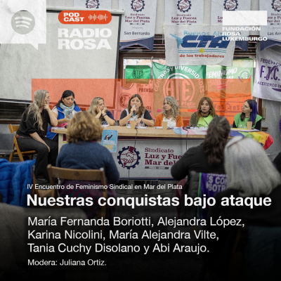 episode "Nuestras conquistas bajo ataque" con María Fernanda Boriotti, Alejandra López, Karina Nicolini, María Alejandra Vilte, Tania Cuchy Disolano y Abi Araujo artwork