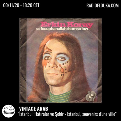 episode Vintage Arab x Radio Flouka | Istanbul, souvenirs d'une ville artwork