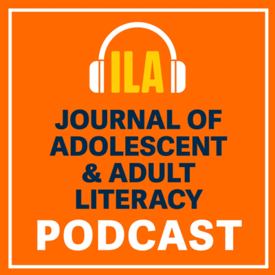 Journal of Adolescent & Adult Literacy Podcast