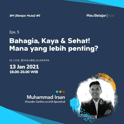 episode Belajar Mulai #5 - Belajar Mulai Lebih Bahagia, Kaya & Sehat! artwork