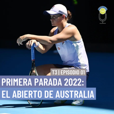 episode T03-E01 | Primera parada del 2022: el Abierto de Australia artwork